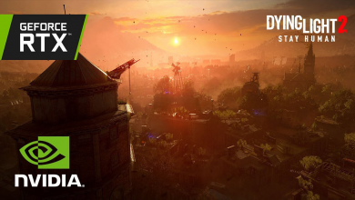 تقنيات NVIDIA DLSS وتتبع الأشعة ترتقي بلعبة “Dying Light 2 Stay Human” إلى مستوى جديد في الآداء وجودة الصورة